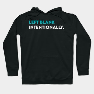 Left blank intensionally Hoodie